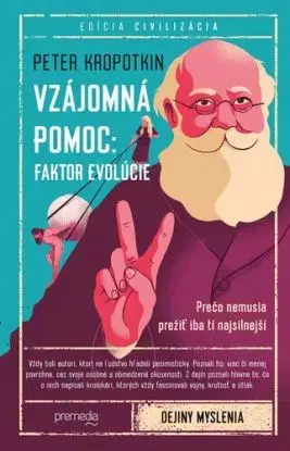 Vzájomná pomoc: faktor evolúcie - Peter Kropotkin