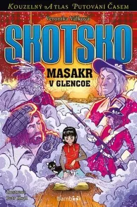 Skotsko. Masakr v Glencoe - Veronika Válková