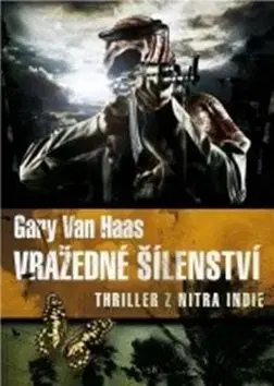Vražedné šílenství - Gary Van Haas