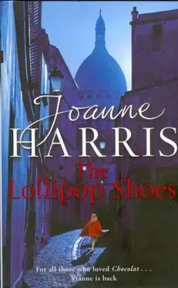 The Lollipop Shoes - Joanne Harris