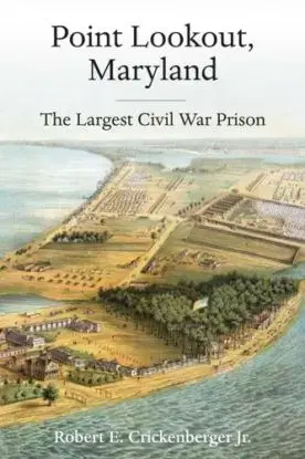 Point Lookout, Maryland - Robert E. Crickenberger