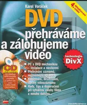 DVD Přehráváme a zálohujeme video + CD - Karel Voráček