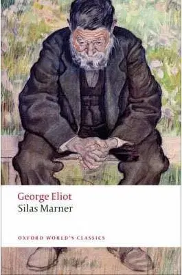 Silas Marner: The Weaver of Raveloe (Oxford World´s Classics) - George Eliot