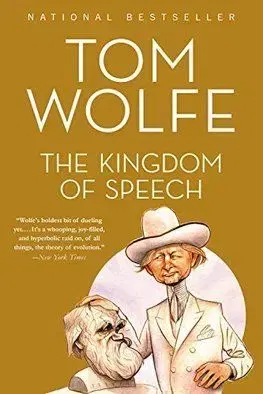 The Kingdom of Speech - Tom Wolfe