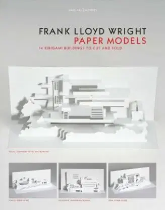 Frank Lloyd Wright Paper Models - Marc Hagan-Guirey