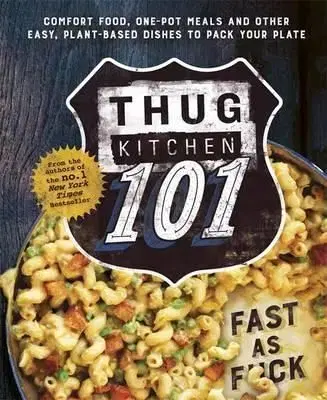 Thug Kitchen 101 - Kitchen Thug