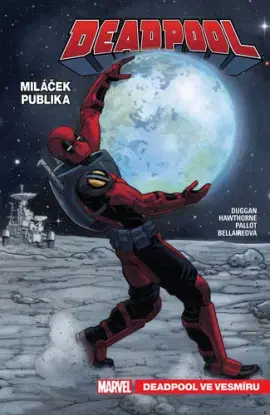 Deadpool, miláček publika 7: Deadpool ve vesmíru - Duggan Gerry