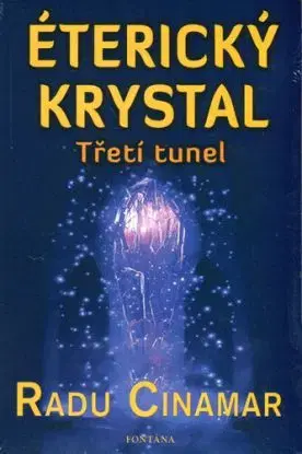 Éterický krystal. Třetí tunel - Radu Cinamar