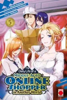 The Daily Life of a Middle-Aged Online Shopper In Another World Volume 5 - Hifumi Asakura