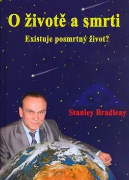 O životě a smrti - Stanley Bradley, Stanislav Brázda