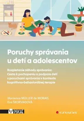 Poruchy správania u detí a adolescentov - Eva Škorvagová, Marianna Muller de Morais