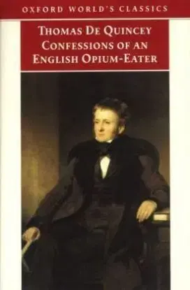OWC Confessions of English Opium-Eater and Other Writings - Thomas de Quincey