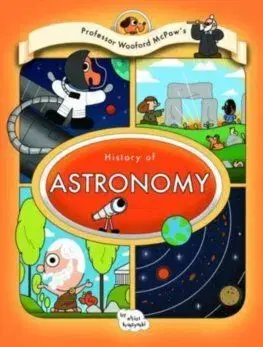 Professor Wooford McPaw's: History of Astronomy - Elliot Krusynski