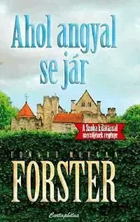 Ahol angyal se jár - E. M. Forster