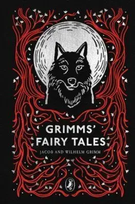 Grimms' Fairy Tales - Jacob Grimm, Wilhelm Grimm
