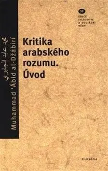 Kritika arabského rozumu - Úvod - Muhammad Ábid al-Džaábirí