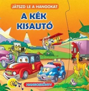 A kék kisautó - Játszd le a hangokat