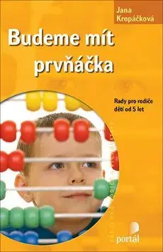 Budeme mít prvňáčka - Jana Kropáčková