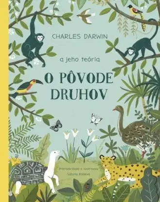 Charles Darwin a jeho teória O pôvode druhov - Sabina Radeva, Sabina Radeva