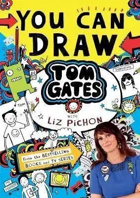 You Can Draw Tom Gates with Liz Pichon - Liz Pichon
