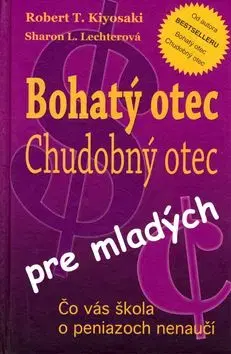Bohatý otec pre mladých - Sharon L. Lechter, Robert T. Kiyosaki