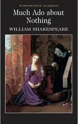 Much Ado About Nothing (Wordsworth Classics) - William Shakespeare