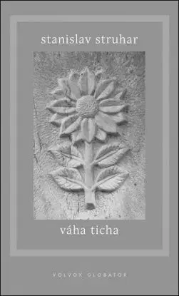 Váha ticha - Stanislav Struhar