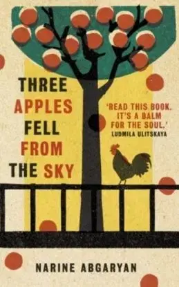 Three Apples Fell from the Sky - Narine Abgarian