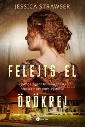 Felejts el örökre! - Jessica Strawser