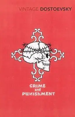 Crime and Punishment: A Novel in Six Parts with Epilogue (Vintage Classics) - Fjodor Michajlovič Dostojevskij