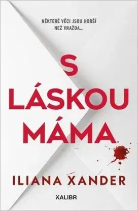 S láskou máma - Iliana Xander