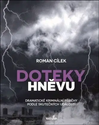 Doteky hněvu - Roman Cílek