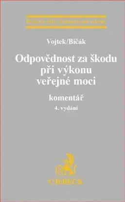 Odpovědnost za škodu při výkonu veřejné moci 4. vydání - Petr Vojtek