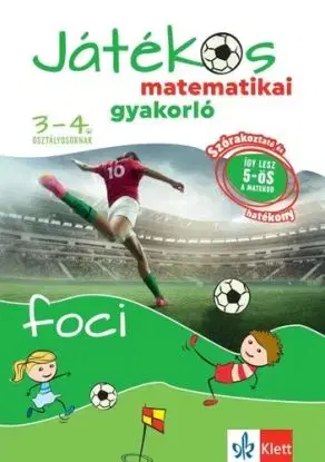 Játékos matematikai gyakorló 3-4. osztályosoknak - Foci - István Ribizsár