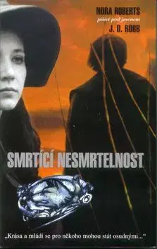 Smrtící nesmrtelnost - J. D. Robb
