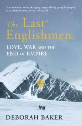 The Last Englishmen - Deborah Baker