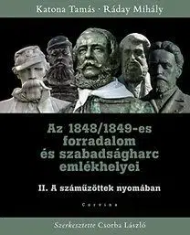 Az 1848/1849-es forradalom és szabadságharc emlékhelyei