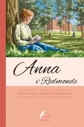 Anna zo Zeleného domu 3: Anna v Redmonde, 11. vydanie - Lucy Maud Montgomery