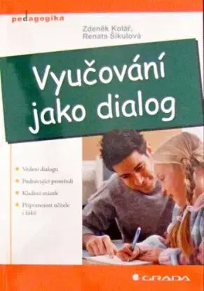 Vyučování jako dialog - Renata Šikulová, Zdeněk Kolář