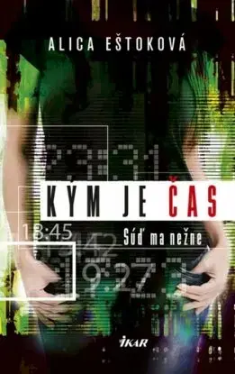 Kým je čas - Alica Eštoková