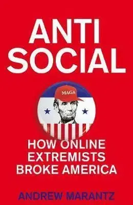 Antisocial - Andrew Marantz