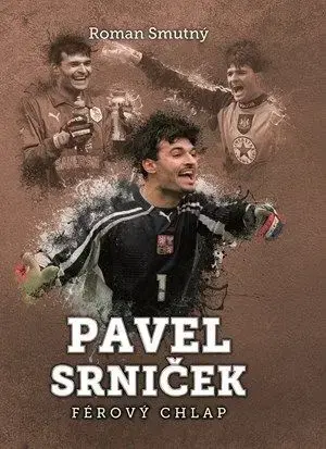 Pavel Srniček - férový chlap - Roman Smutný