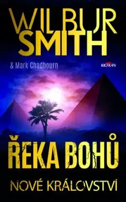 Řeka bohů Nové království - Smith Wilbur