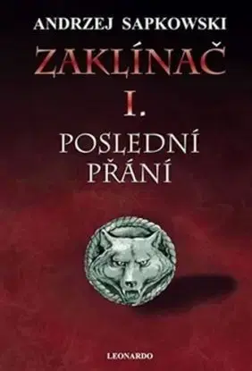 Zaklínač I. - Poslední přání, 2. vydání - Andrzej Sapkowski, Stanislav Komárek