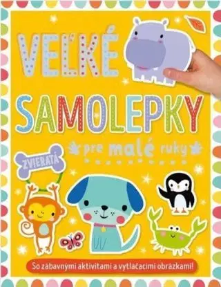 Veľké samolepky pre malé ruky: Zvieratá