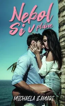 Nebol si v pláne - Michaela Zamari