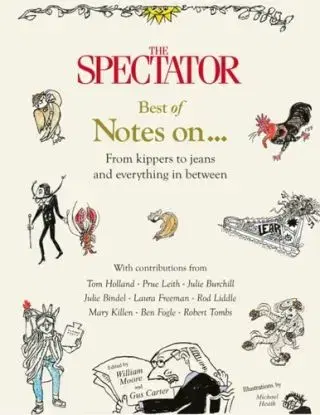 The Spectator Best of Notes On ... - Gus Carter, William Moore