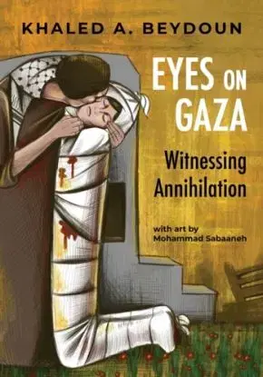 Eyes on Gaza - Khaled A. Beydoun