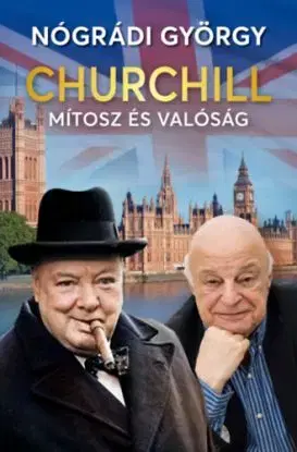 Churchill - Mítosz és valóság - György Nógrádi
