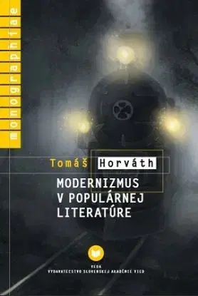 Modernizmus v populárnej literatúre - Tomáš Horváth